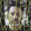Peter and the Wolves - Peter and the Wolves